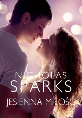 Nicholas Sparks - Jesienna miłość / Nicholas Sparks - A Walk To Remember