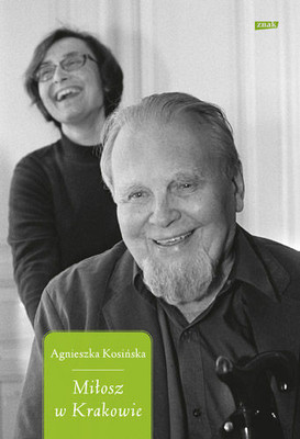 Agnieszka Kosińska - Miłosz w Krakowie