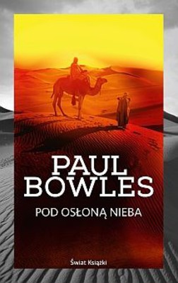 Paul Bowles - Pod osłoną nieba / Paul Bowles - The Sheltering Sky