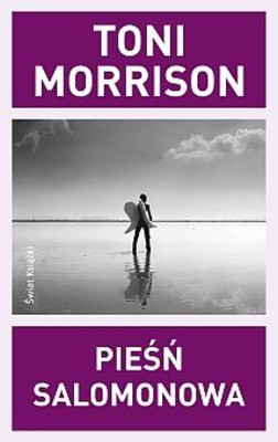 Toni Morrison - Pieśń Salomonowa / Toni Morrison - Song of Solomon