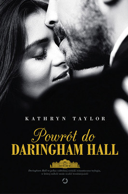 Kathryn Taylor - Powrót do Daringham Hall