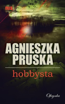 Agnieszka Pruska - Hobbysta