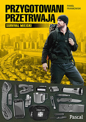 Paweł Frankowski - Przygotowani przetrwają. Survival miejski