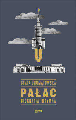 Beata Chomątowska - Pałac. Biografia intymna