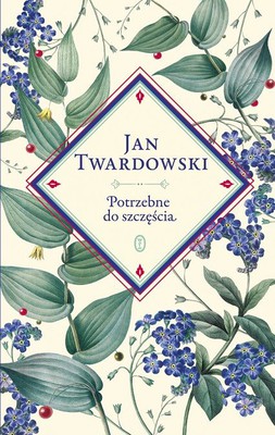 Jan Twardowski - Potrzebne do szczęścia