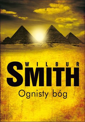 Wilbur Smith - Ognisty bóg / Wilbur Smith - Desert God