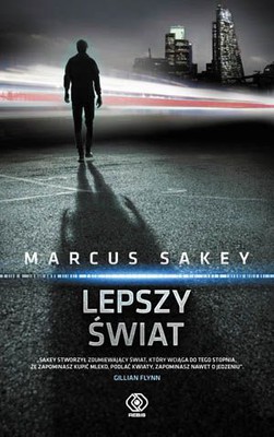 Marcus Sakey - Lepszy świat