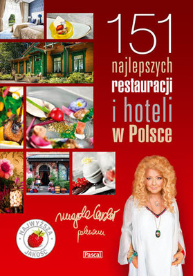 Magda Gessler - 151 najlepszych restauracji i hoteli w Polsce
