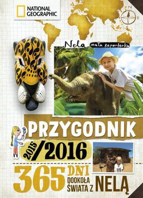 Nela - Przygodnik 2015/2016. 365 dni dookoła świata z Nelą