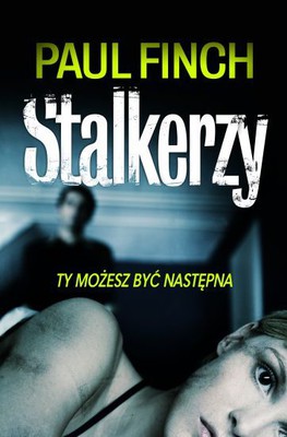 Paul Finch - Stalkerzy / Paul Finch - Stalkers