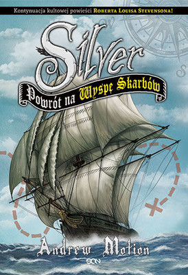 Andrew Motion - Silver. Powrót na wyspę skarbów / Andrew Motion - Silver: Return to Treasure Island