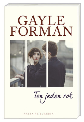 Gayle Forman - Ten jeden rok / Gayle Forman - Just One Year