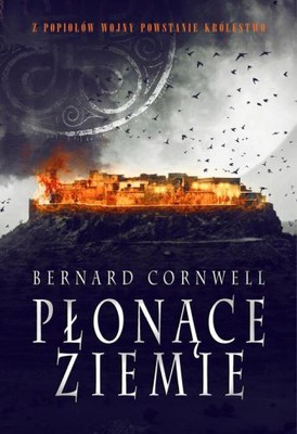 Bernard Cornwell - Wojny wikingów. Tom 5. Płonące ziemie / Bernard Cornwell - The Burning Land
