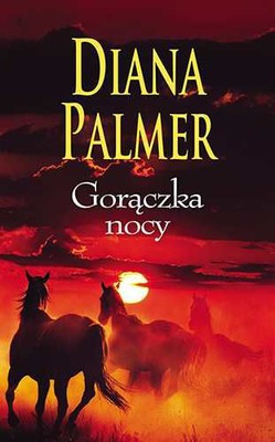 Diana Palmer - Gorączka nocy / Diana Palmer - Night fever
