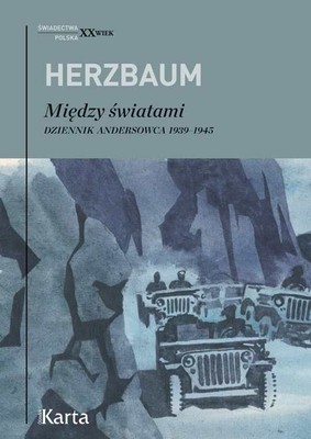 Edward Herzbaum - Między światami. Dziennik Andersowca 1939-1945