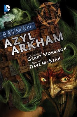 Grant Morrison - Azyl Arkham. Batman