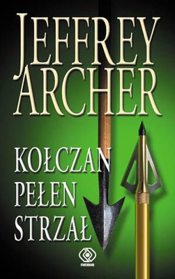 Jeffrey Archer - Kołczan pełen strzał / Jeffrey Archer - A Quiver Full of Arrows