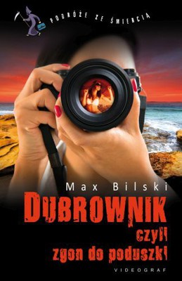 Max Bilski - Dubrownik, czyli zgon do poduszki