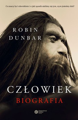 Robin Dunbar - Człowiek. Biografia / Robin Dunbar - Human Evolution