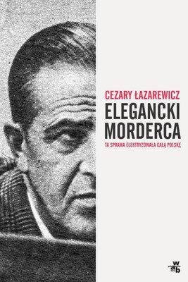 Cezary Łazarewicz - Elegancki morderca