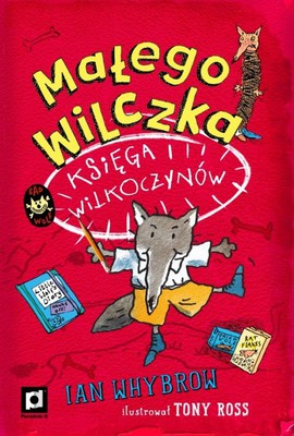 Ian Whybrow - Małego Wilczka księga Wilkoczynów / Ian Whybrow - Little Wolf's Diary of Daring Deeds
