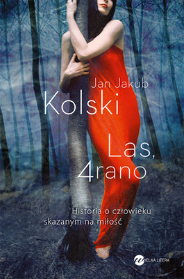 Jan Jakub Kolski - Las, czwarta rano
