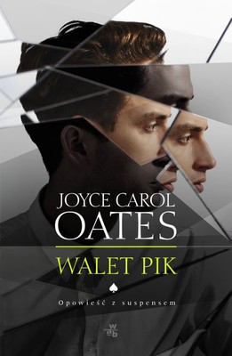 Joyce Carol Oates - Walet Pik / Joyce Carol Oates - Jack of Spades