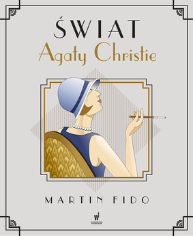 Martin Fido - Świat Agaty Christie