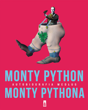 Monty Python - Monty Python. Autobiografia według Monty Pythona