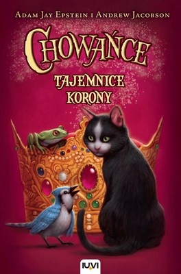 Adam Jay Epstein, Andrew Jacobson - Chowańce. Tom 2. Tajemnice korony / Adam Jay Epstein, Andrew Jacobson - Secrets of the Crown