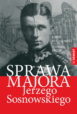 Andrzej Krzak, Piotr Kołakowski - Sprawa majora Jerzego Sosnowskiego