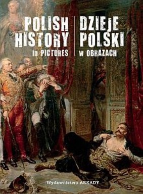 Piotr Marczak - Dzieje Polski w obrazach