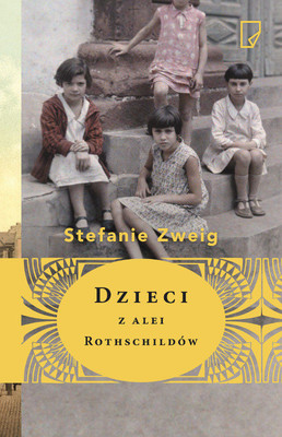 Stefanie Zweig - Dzieci z alei Rothschildów / Stefanie Zweig - Die Kinder der Rothschildalle