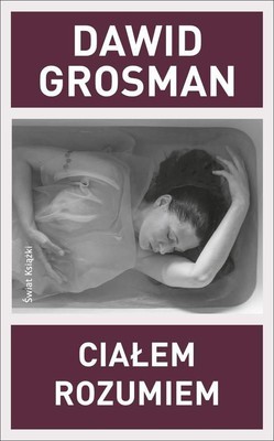 Dawid Grosman - Ciałem rozumiem / Dawid Grosman - Her Body Knows