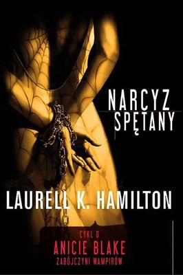 Laurell K. Hamilton - Narcyz spętany / Laurell K. Hamilton - Narcissus in Chains