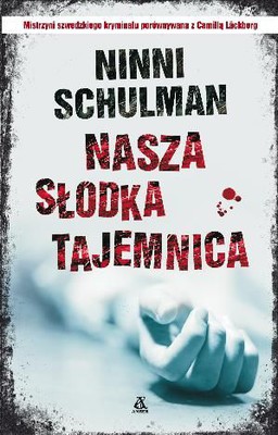 Ninni Schulman - Nasza słodka tajemnica / Ninni Schulman - Vår egen lilla hemlighet