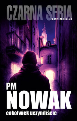 PM Nowak - Cokolwiek uczyniliście