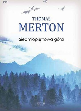 Thomas Merton - Siedmiopiętrowa góra / Thomas Merton - Seven storey mountain
