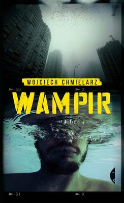 Wojciech Chmielarz - Wampir