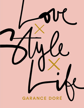 Garance Doré - Love, Style, Life