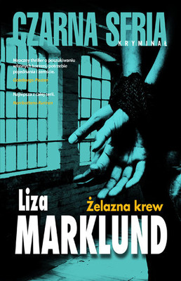 Liza Marklund - Żelazna krew / Liza Marklund - Järnblod