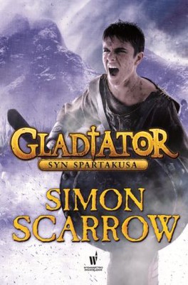 Simon Scarrow - Gladiator. Syn Spartakusa