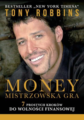 Tony Robbins - Money. Mistrzowska gra