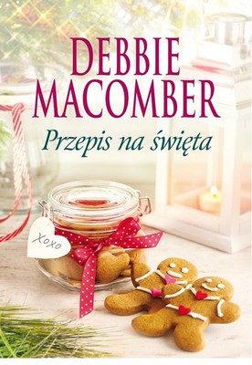 Debbie Macomber - Przepis na święta / Debbie Macomber - There's Something About Christmas