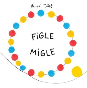 Herve Tullet - Figle migle / Herve Tullet - Tu joues?