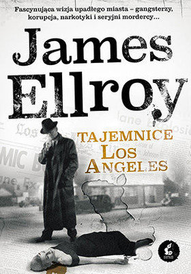 James Ellroy - Tajemnice Los Angeles / James Ellroy - L.A. Confidential