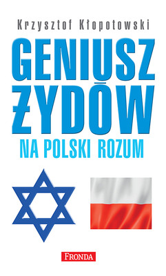 Krzysztof Kłopotowski - Geniusz Żydów na polski rozum