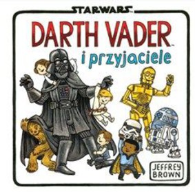 Jeffrey Brown - Star Wars. Darth Vader i przyjaciele