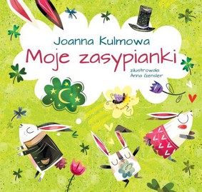 Joanna Kulmowa - Moje zasypianki