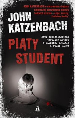 John Katzenbach - Piąty student / John Katzenbach - The Dead Student